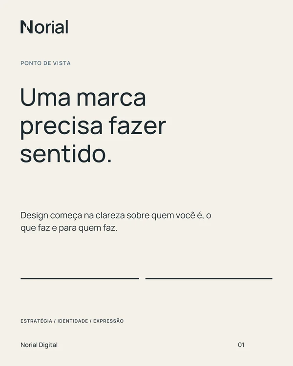 Aplicação Norial: Uma marca precisa fazer sentido.